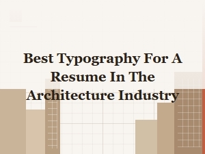 Architectural Resume Typography That Stands Out
